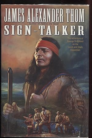 Sign-Talker: The Adventure of George Drouillard on the Lewis and Clark Expedition