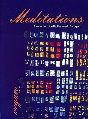Seller image for Meditations: A Collection of Reflective Music For Organ for sale by M Godding Books Ltd