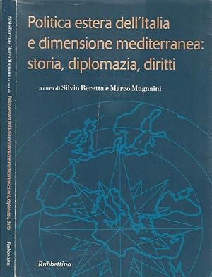 Bild des Verkufers fr Politica Estera dell'Italia e dimensione mediterranea: storia, diplomazia, diritti zum Verkauf von Biblioteca di Babele