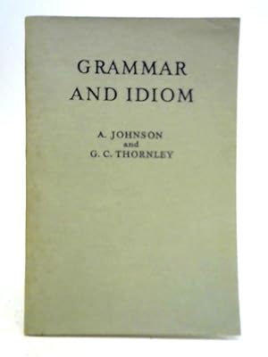 Imagen del vendedor de Grammar and Idiom a la venta por World of Rare Books