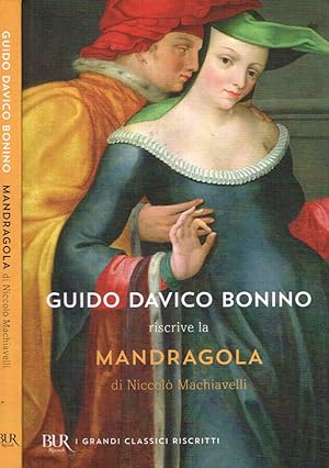 Bild des Verkufers fr Guido Davico Bonino riscrive la Mandragola di Niccol Machiavelli zum Verkauf von Biblioteca di Babele
