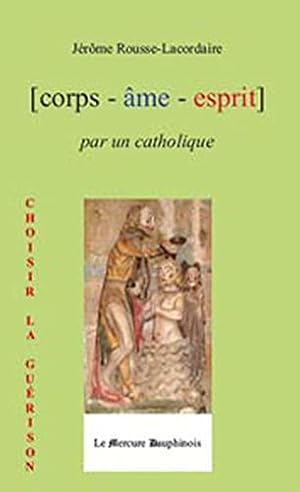 Image du vendeur pour Corps me Esprit par un Catholique mis en vente par JLG_livres anciens et modernes