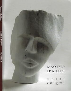 Bild des Verkufers fr Massimo D'Aiuto. Volti. Enigmi zum Verkauf von Biblioteca di Babele
