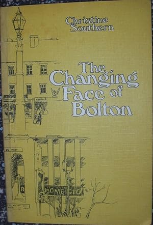 Bild des Verkufers fr The Changing Face of Bolton zum Verkauf von eclecticbooks