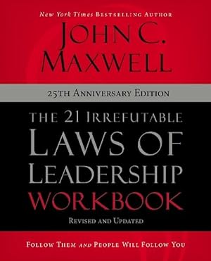 Seller image for The 21 Irrefutable Laws of Leadership Workbook 25th Anniversary Edition (Paperback) for sale by Grand Eagle Retail