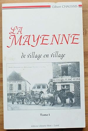 La Mayenne de village en village - Tome I