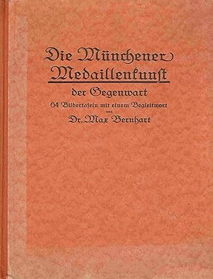 Bild des Verkufers fr Die Mnchener Medaillenkunst der Gegenwart. zum Verkauf von Antiquariat Bernhardt