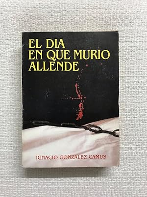 Seller image for El da en que muri Allende for sale by Campbell Llibres