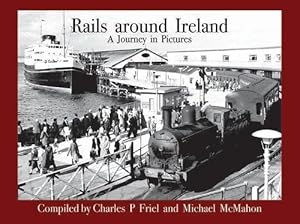 Rails around Ireland : A Journey in Pictures