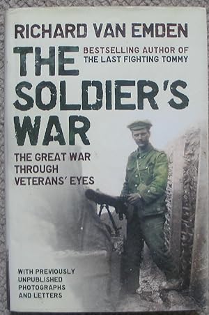 The Soldier War - The Great War through Veterans' Eyes