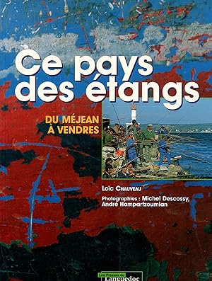 Image du vendeur pour Ce pays des etangs.De Mejean a Vendres mis en vente par JP Livres