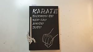 Karate - Taekwon-Do - Ken-Tau - Aikido - Judo zur Selbstverteidigung.