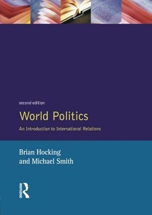 Image du vendeur pour World Politics: An Introduction to International Relations mis en vente par WeBuyBooks