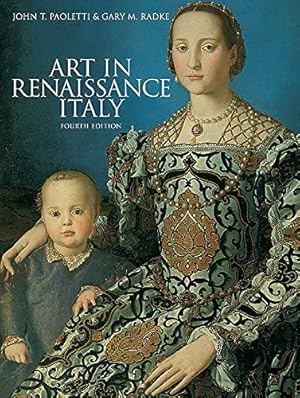 Immagine del venditore per Art in Renaissance Italy. John T. Paoletti & Gary M. Radke by Paoletti, John T. [Paperback ] venduto da booksXpress