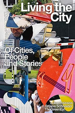 Seller image for Living the City: Of Cities, People and Stories by Feireiss, Lukas, Schneider, Tatjana [Paperback ] for sale by booksXpress