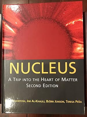 Nucleus; A Trip Into the Heart of Matter