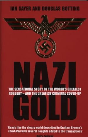 Immagine del venditore per Nazi Gold: The Sensational Story of the World's Greatest Robbery - and the Greatest Criminal Cover-Up [Soft Cover ] venduto da booksXpress