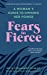 Image du vendeur pour Fears to Fierce: A Woman  s Guide to Owning Her Power [No Binding ] mis en vente par booksXpress