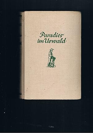 Immagine del venditore per Paradies im Urwald Roman von deutschen Willen auf brasilianischer Erde venduto da manufactura