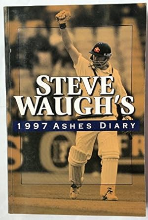 Bild des Verkufers fr Steve Waugh's 1997 Ashes Diary zum Verkauf von WeBuyBooks