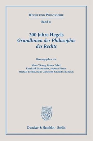 Bild des Verkufers fr 200 Jahre Hegels Grundlinien der Philosophie des Rechts. zum Verkauf von AHA-BUCH GmbH