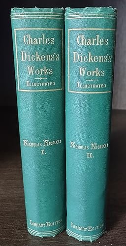 The Life and Adventures of Nicholas Nickleby (in Two Volumes)