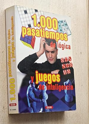 1000 PASATIEMPOS DE LÓGICA Y JUEGOS DE INTELIGENCIA