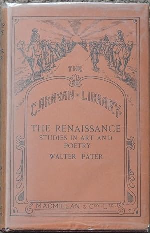 The Renaissance : Studies in Art and Poetry ( Caravan Library )