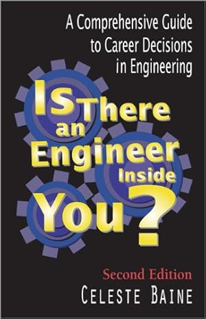 Seller image for Is There An Engineer Inside You?: A Comprehensive Guide to Career Decisions in Engineering for sale by Reliant Bookstore