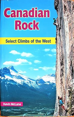 Canadian Rock. Select Climbs of the West.