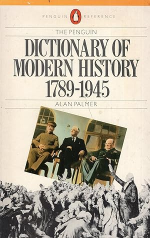 Imagen del vendedor de Dictionary of Modern History, the Penguin: 21789-1945; Revised Edition a la venta por A Cappella Books, Inc.