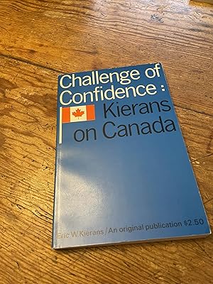 Seller image for Challenge of Confidence: Kierans on Canada for sale by Heroes Bookshop