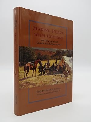 Seller image for MAKING PEACE WITH COCHISE The 1872 Journal of Captain Joseph Alton Sladen for sale by Sage Rare & Collectible Books, IOBA