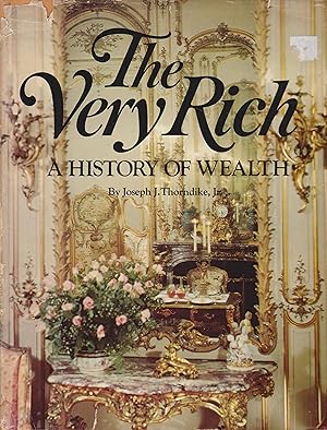 Immagine del venditore per The Very Rich: A History of Wealth venduto da Robinson Street Books, IOBA