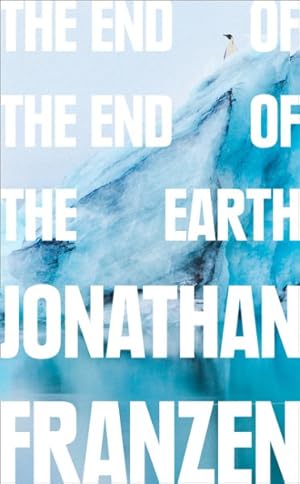 Seller image for End of the End of the Earth for sale by GreatBookPrices