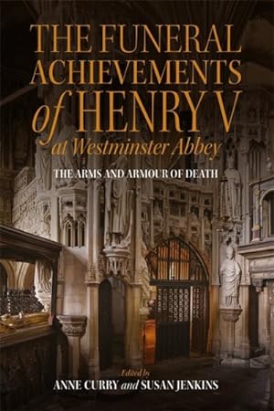 Seller image for Funeral Achievements of Henry V at Westminster Abbey : The Arms and Armour of Death for sale by GreatBookPrices