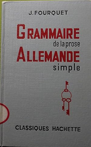 Grammaire de la prose Allemande simple (Classiques Hachette)