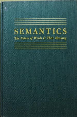 Semantics: the nature of Words and Their Meanings