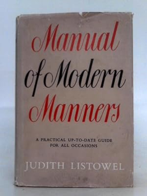 Bild des Verkufers fr Manual of Modern Manners: a Practical Up-to-Date Guide for All Occasions zum Verkauf von World of Rare Books