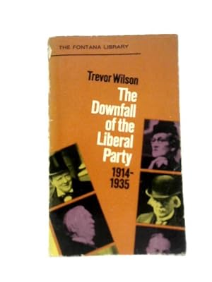 Bild des Verkufers fr The Downfall of the Liberal Party 1914-1935 zum Verkauf von World of Rare Books