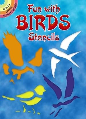 Seller image for Fun With Birds Stencils (Dover Stencils) for sale by Reliant Bookstore