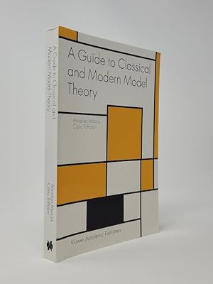 Image du vendeur pour A Guide to Classical and Modern Model Theory mis en vente par Munster & Company LLC, ABAA/ILAB