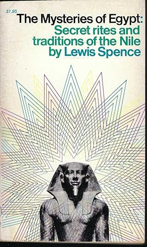 The Mysteries of Egypt: Secret Rites and Traditions of the Nile