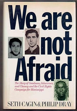 Seller image for We are not Afraid: The Story of Goodman, Schwerner, and Chaney and the Civil Rights Campaign for Mississippi for sale by Bookworks