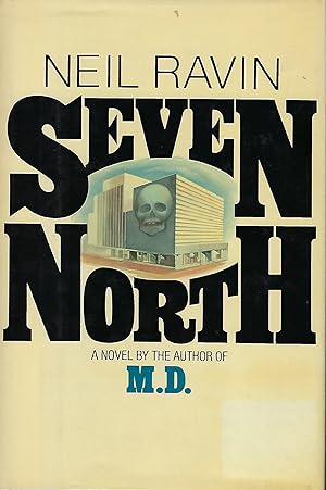 Immagine del venditore per SEVEN NORTH: A NOVEL BY THE AUTHOR OF M.D. venduto da Antic Hay Books