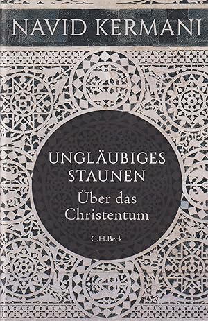 Bild des Verkufers fr Unglubiges Staunen ber das Christentum zum Verkauf von Leipziger Antiquariat