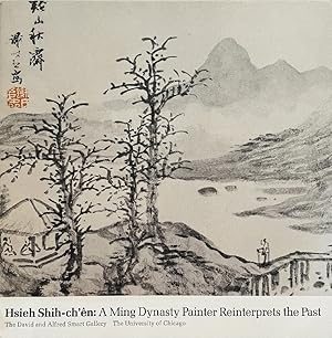 Bild des Verkufers fr Hsieh Shih-ch'en: A Ming Dynasty Painter Reinterprets The Past zum Verkauf von Last Word Books