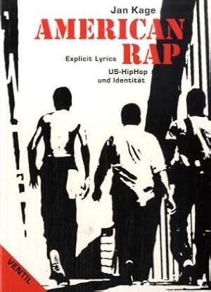 Bild des Verkufers fr American Rap. Explicit Lyrics. US-HipHop und Identitt. zum Verkauf von A43 Kulturgut