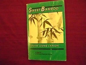 Immagine del venditore per Sweet Bamboo. A Saga of a Chinese American Family. venduto da BookMine