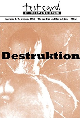 Seller image for Testcard #1. Pop und Destruktion. Testcard - Beitrge zur Popgeschichte. for sale by A43 Kulturgut